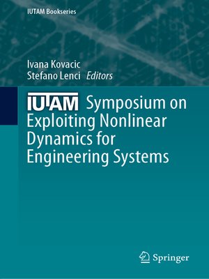 cover image of IUTAM Symposium on Exploiting Nonlinear Dynamics for Engineering Systems